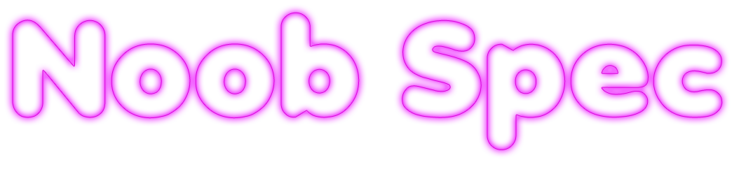 Noob Spec